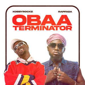 KobbyRockz - Obaa Terminator (feat. Rap Fada)