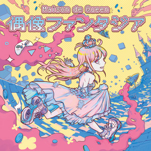 Maison de Queen - Idol Fantasia