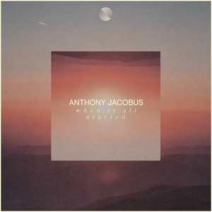 When It All Started by Anthony Jacobus