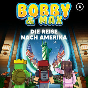 Die Reise nach Amerika (Teil 03) by Bobby & Max