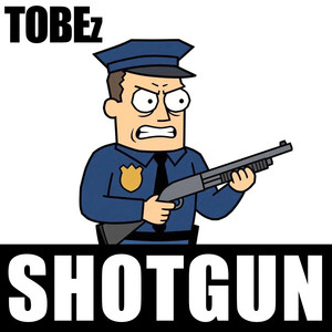 Shotgun - Original by Tobez