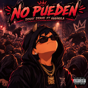 NO PUEDEN by Doggy Drane