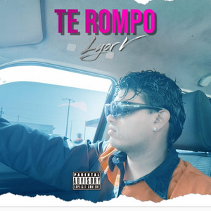 Te rompo by LYOR V