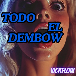 TODO EL DEMBOW by VickFlow