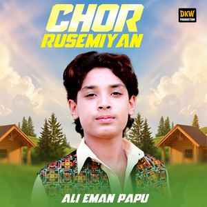 Ali Eman Papu - Chor Rusemiyan