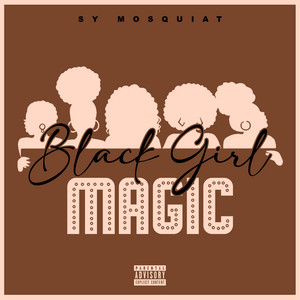 Sy Mosquiat - Black Girl Magic