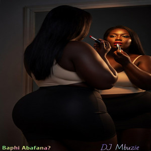 Baphi Abafana by DJ Mbuzie