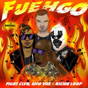 Fuehgo by FIGHT CLVB, Richie Loop, Sico Vox