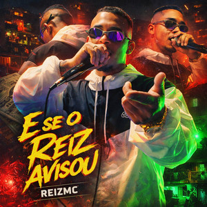 E Se o Reiz Avisou by Reiz mc