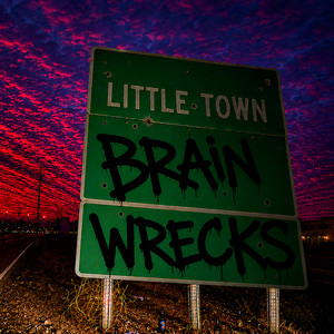 Little Town by Brain Wrecks