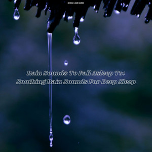 Soothing Rain by Derrol, Rain Sounds