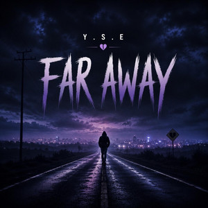 Far Away by Y.S.E