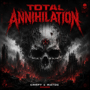 TOTAL ANNIHILATION by CRRPT, MatDc
