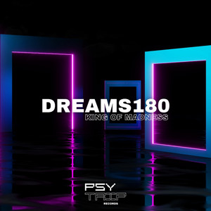 King Of Madness - Dreams180