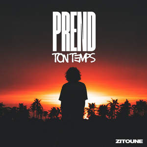 Prend ton temps by Zitoune