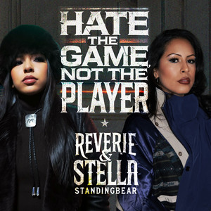 hate the game not the player by Reverie, Louden, Stella Standingbear