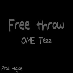 OME Tezz - Free Throw