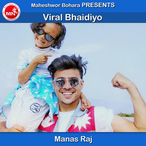 Manas Raj - Viral Bhaidiyo