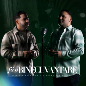 Biji din Barbulesti - Fii o binecuvântare (feat. Manex din Bacesti)