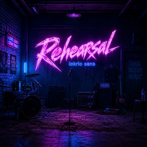 Rehearsal by LOKRIO SANS