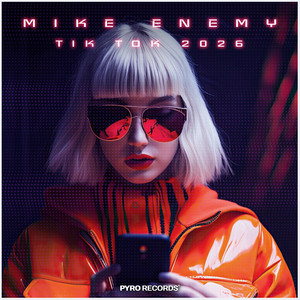 Tik Tok 2026 by Mike Enemy