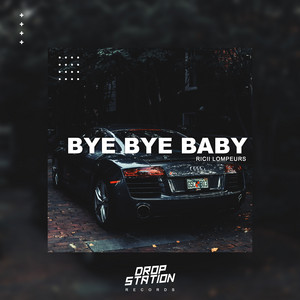 Bye Bye Baby by Ricii Lompeurs