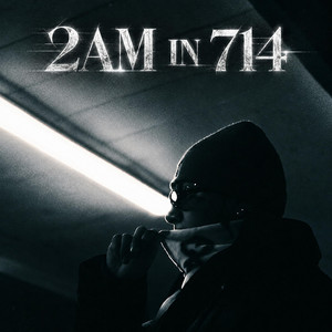 2AM IN 714 by 2morrownight