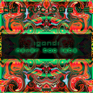 igondi — Never Too Late