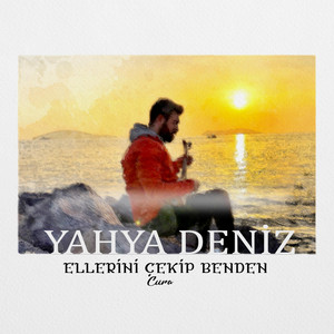 Yahya Deniz - Ellerini Çekip Benden (Cura)