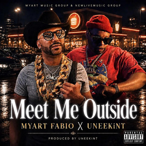 Meet Me Outside by MYART FABIO, Uneekint