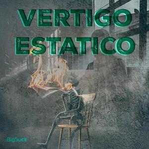 Vertigo Estatico by BigSuck