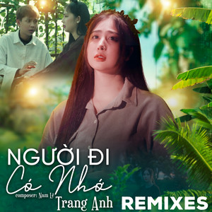 Trang Anh - Người Đi Có Nhớ (feat. HTM) [Remix]