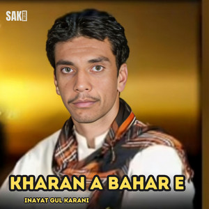 Inayat Gul Karani - Kharan A Bahar E
