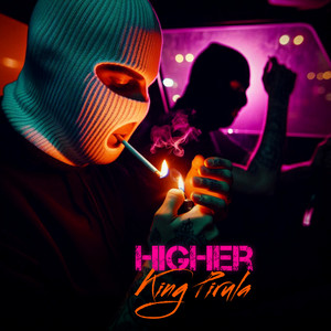 Higher by King Pirula