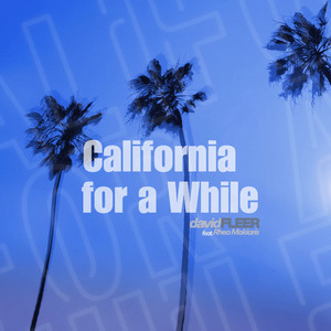 California for a While by David Fleer, Rhea Makiaris
