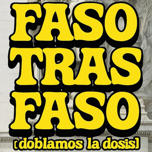 faso tras faso (Doblamos La Dosis)