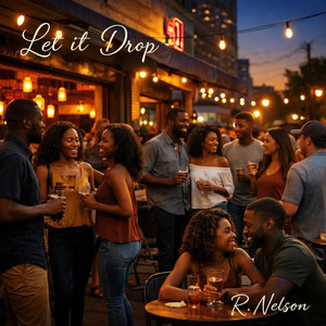 Let It Drop by R.Nelson