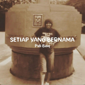 Setiap Yang Bernama by Pidi Baiq