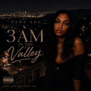 3am In The Valley by Sade Sol