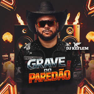 Grave do Paredão by dj keflem