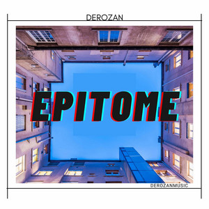 Epitome by DEROZAN