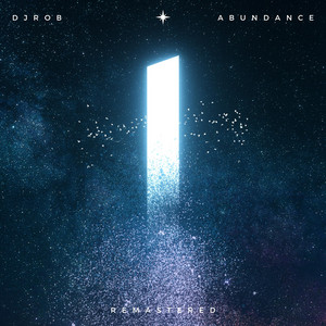 Abundance (Remastered 2022) — DJ Rob