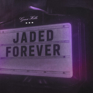 Jaded Forever by Gursi Hills