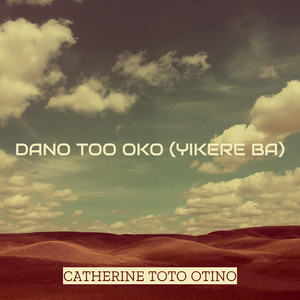 Catherine Toto Otino - Dano Too Oko (Yikere Ba)