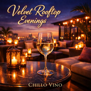 Velvet Rooftop Evenings by Chillo Vino