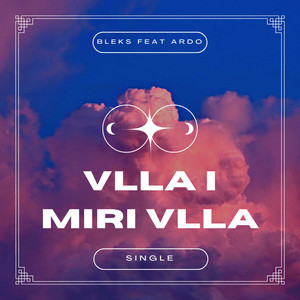 Bleks - Vlla I Miri Vlla (feat. ARDO)