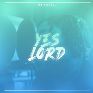 Ves Visuals - Yes Lord