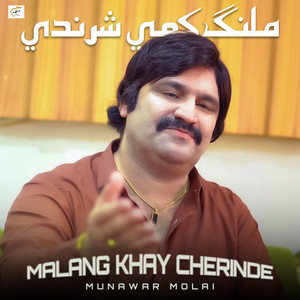 Munawar Molai - Malang Khay Cherinde
