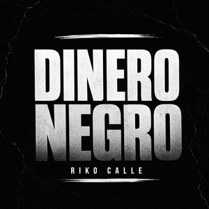 Dinero Negro by Riko calle