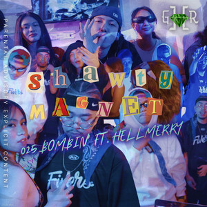 Shawty Magnet by 025 Bombin', HELLMERRY